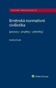 Brněnská normativní civilistika (postavy - projekty - polemiky) (e-kniha)