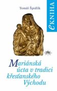 Mariánská úcta v tradici křesťanského Východu (e-kniha)