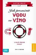 Kniha - Jak proměnit vodu ve víno