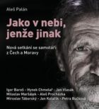 Jako v nebi, jenže jinak - Nová setkání se samotáři z Čech a Moravy (CD)