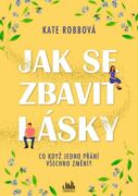 Jak se zbavit lásky (e-kniha)