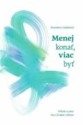 Menej konať, viac byť (e-kniha)