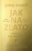 Jak na zlato - Peníze pro nevěřící