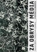 Za obrysy média. Literatura a medialita (e-kniha)