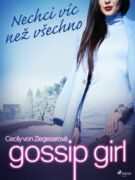 Gossip Girl: Nechci víc než všechno (3. díl) (e-kniha)