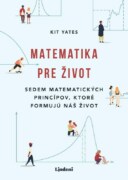 Matematika pre život - Sedem matematických princípov, ktoré formujú náš život