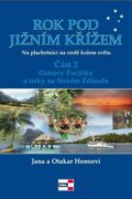 Rok pod Jižním křížem - Na plachetnici na cestě kolem světa 2 - Ostrovy Pacifiku a treky na Novém Zé