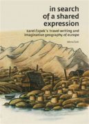 In search of a shared expression - Karel Čapek's travel writing and imaginative geography of Europe