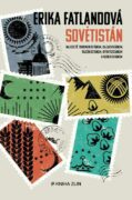 Sovětistán - Na cestě Turkmenistánem, Kazachstánem, Tádžikistánem, Kyrgyzstánem a Uzbekistánem