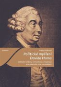 Politické myšlení Davida Huma - Základní otázky, východiska a inspirace pro americké otce zakladatel