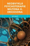 Neobvyklá psychoterapie Miltona H. Ericksona (e-kniha)