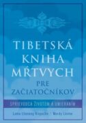 Tibetská kniha mŕtvych pre začiatočníkov
