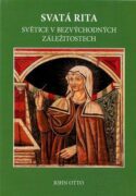 Svatá Rita - Světice v bezvýchodných záležitostech
