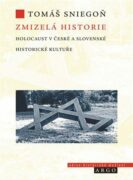 Zmizelá historie - Holokaust v české a slovenské historické kultuře