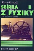 Sbírka řešených úloh z fyziky pro střední školy II.- Molekulová fyzika a termika, Mechanické kmitání