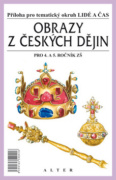 Obrazy z českých dějin pro 4. a 5. ročník ZŠ