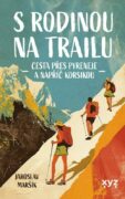 S rodinou na trailu - Cesta přes Pyreneje a napříč Korsikou