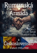 Rumunská armáda a Československo v letech 1945 a 1968 (e-kniha)