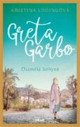 Greta Garbo. Osamělá bohyně (e-kniha)