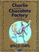 Roald Dahl Collection (Charlie and the Chocolate Factory, James and the Giant Peach, Fantastic Mr. F