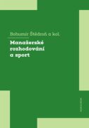 Manažerské rozhodování a sport (e-kniha)