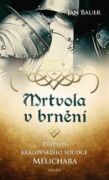 Mrtvola v brnění – Případy královského soudce Melichara (e-kniha)