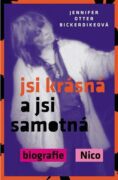 Jsi krásná a jsi samotná - Biografie Nico