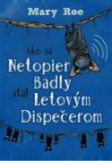 Ako sa netopier Badly stal letovým dispečerom (e-kniha)