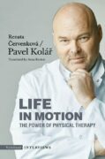 Life in Motion. The Power of Physical Therapy - The Power of Physical Therapy