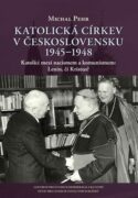 Katolická církev v Československu 1945-1948 - Katolíci mezi nacismem a komunismem: Lenin, či Kristus