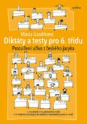 Diktáty a testy pro 6. třídu - Procvičení učiva z českého jazyka
