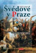Švédové v Praze - Román ze XVII. století.