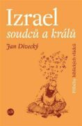 Izrael soudců a králů - Příběhy biblických vládců