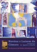 Novéna s Luísem da Câmara, životopiscem sv. Ignáce z Loyoly - Pro dny únavy a při hledání výživných