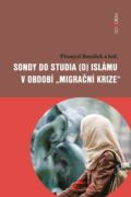 Sondy do studia (o) islámu v období "migrační krize" (e-kniha)