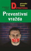 Preventivní vražda - Původní česká detektivka