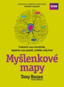 Myšlenkové mapy - Probuďte svou kreativitu, zlepšete svou paměť, změňte svůj život