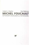 Michel Foucault - Za hranicemi strukturalismu a hermeneutiky