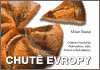 Chutě Evropy - Cestovní kuchařka Rakouskem, Itálií, Francií a Španělskem
