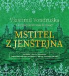 Mstitel z Jenštejna - Letopisy královské komory (CD)