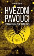 Hvězdní pavouci - román o zrazené generaci