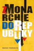 Z monarchie do republiky. Spoločnosť na Slovensku od konca 19. storočia do roku 1945