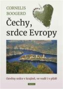 Čechy, srdce Evropy - Ozvěny srdce v krajině, ve vodě i v půdě