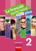 Le francais ENTRE NOUS plus 2 UČ (A1.2)