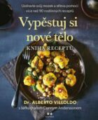 Vypěstuj si nové tělo – KNIHA RECEPTŮ (e-kniha)