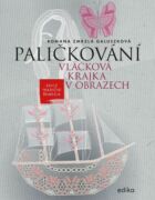 Paličkování. Vláčková krajka v obrazech (e-kniha)