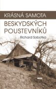 Krásná samota beskydských poustevníků