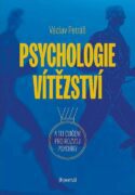 Psychologie vítězství a 111 cvičení pro rozvoj psychiky