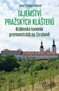 Tajemství pražských klášterů - Královská kanonie premonstrátů na Strahově (e-kniha)
