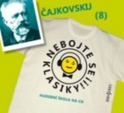 Nebojte se klasiky! 8 Petr Iljič Čajkovskij
